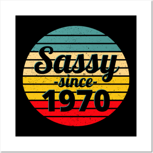 Sassy Since 1970 Posters and Art